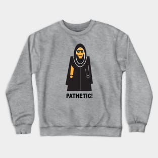 Klytus "Pathetic" Tee Crewneck Sweatshirt